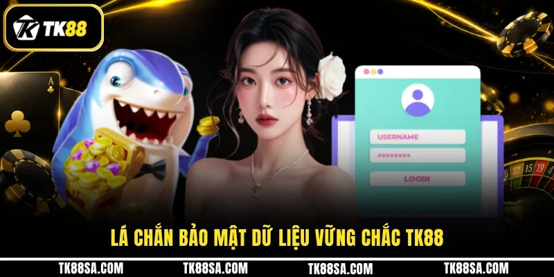 Lá chắn bảo mật dữ liệu vững chắc TK88